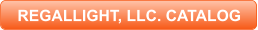 REGALLIGHT, LLC. CATALOG